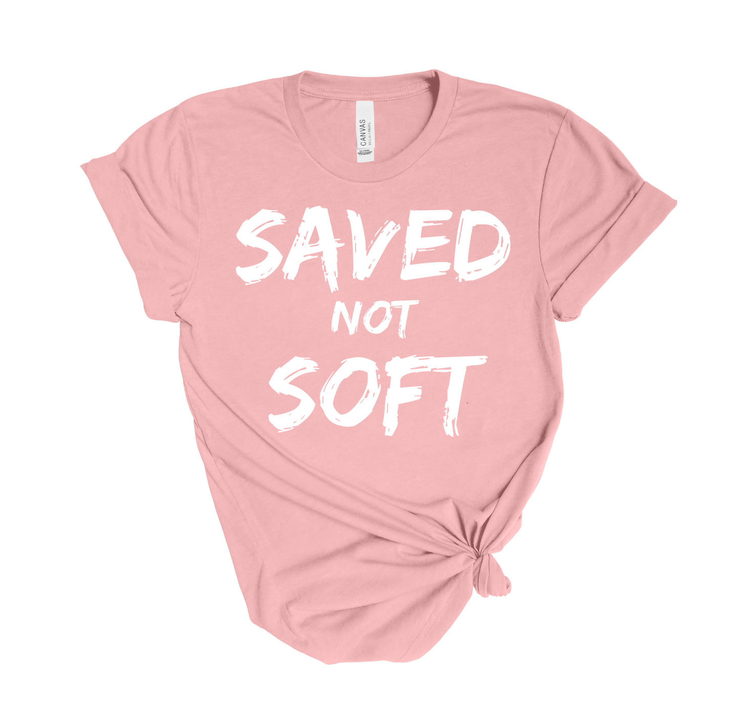 Saved not Soft T-Shirt