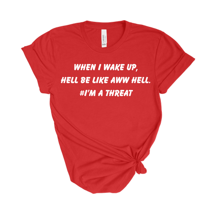 Heaven Sent, Hell Shook T-Shirt