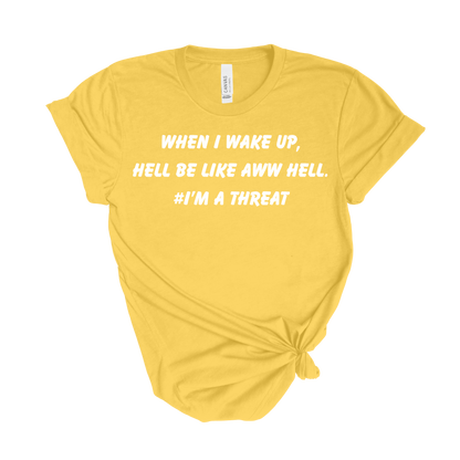 Heaven Sent, Hell Shook T-Shirt