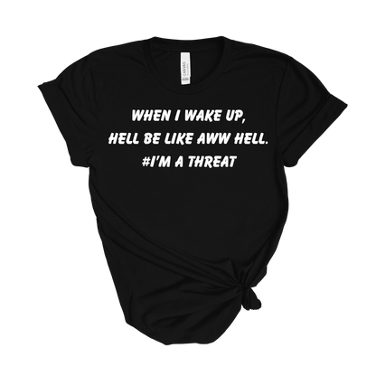 Heaven Sent, Hell Shook T-Shirt
