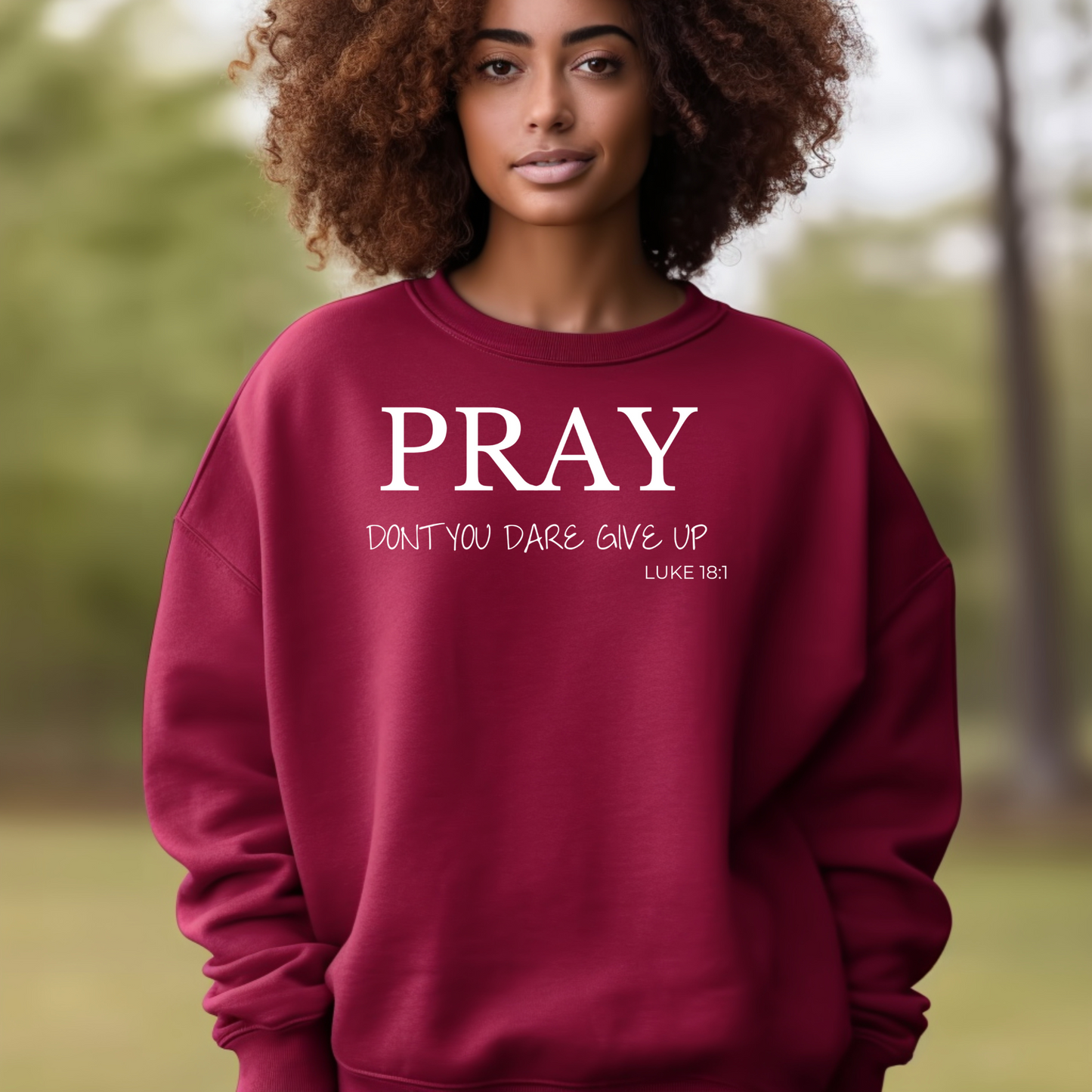 Pray Don't Give Up Sweatshirt