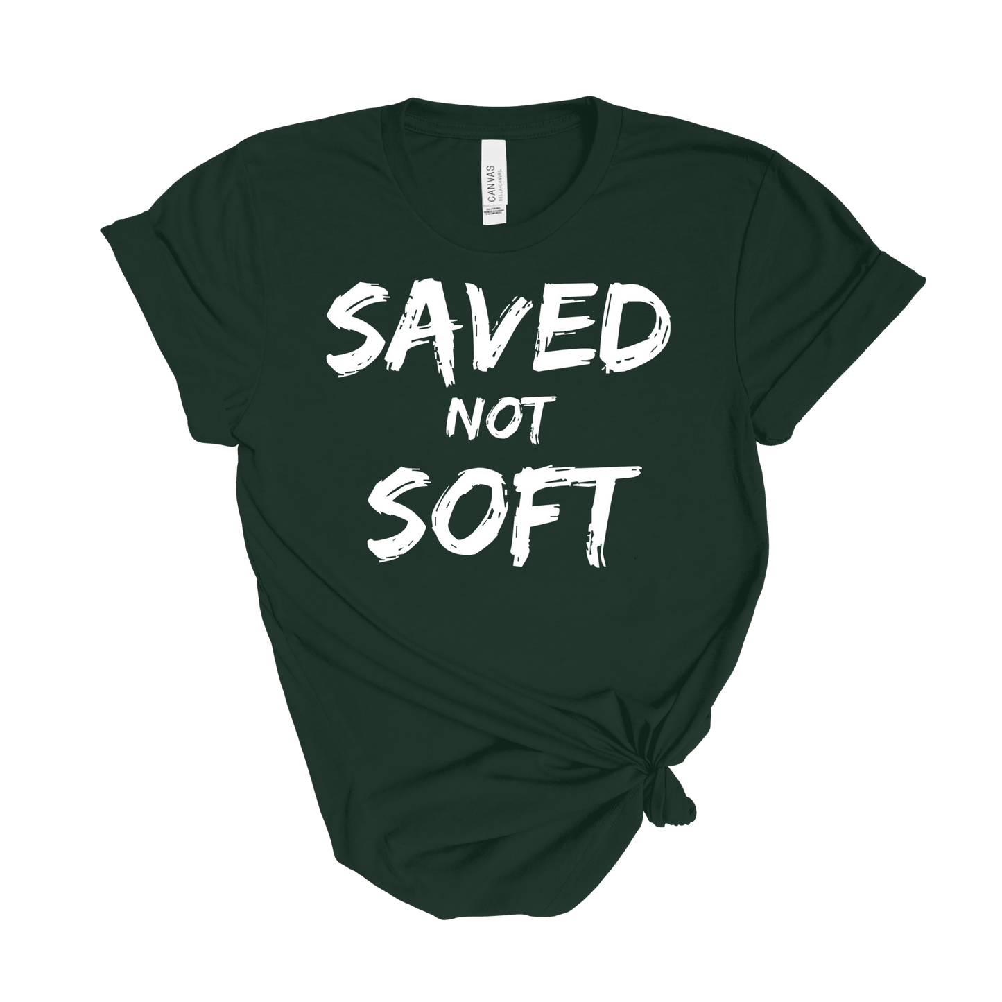 Saved not Soft T-Shirt