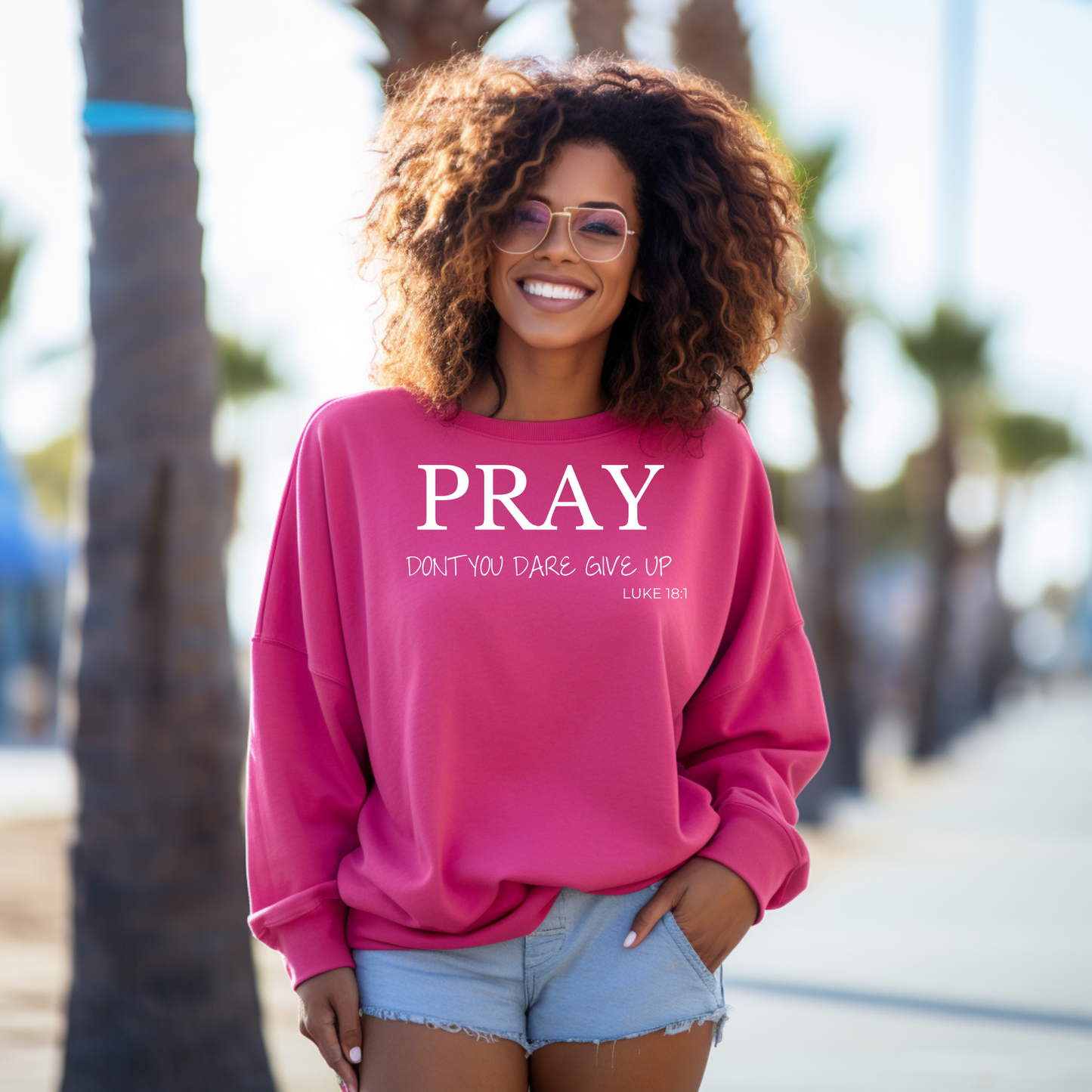 Pray Don't Give Up Sweatshirt
