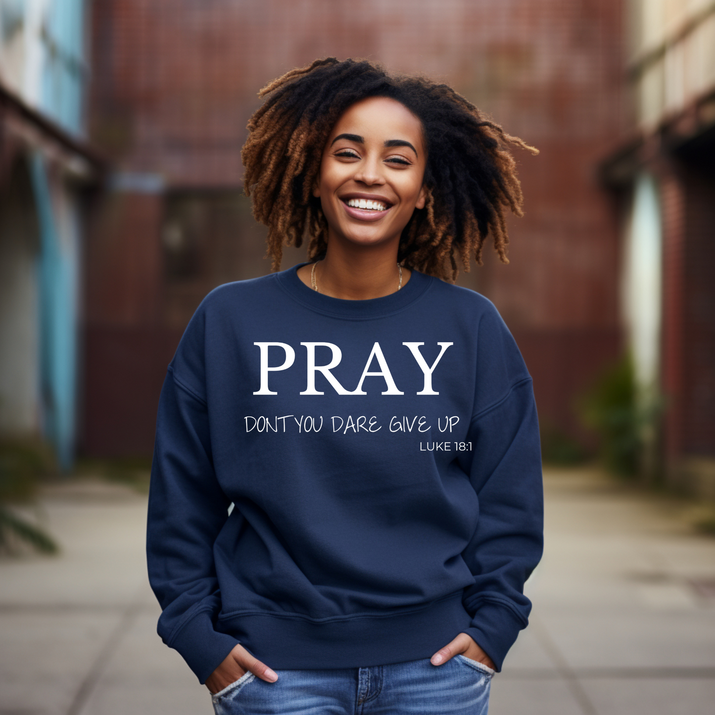 Pray Don't Give Up Sweatshirt