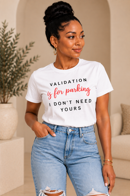 Validation Is for Parking Tee